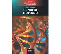 Genoma humano: El editor genético CRISPR y la vacuna contra el COVID-19: 2 (Biblioteca: Desafíos de la Tecnología)