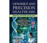 Genomics and Precision Healthcare: Innovations, Applications and Challenges