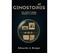 Genostories: Una novela sobre memoria y legado