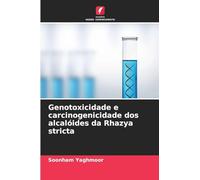 Genotoxicidade e carcinogenicidade dos alcalóides da Rhazya stricta