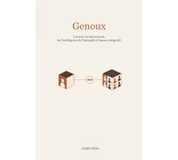 Genoux: L’amour en mouvement, de l’intelligence de l’intensité à l’amour intégratif. Combien je t'aime ?