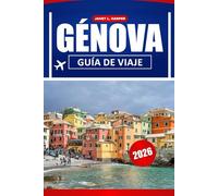 Génova Guía De Viaje 2026: Explora sitios históricos, consejos prácticos, belleza costera y cultura local en la joya escondida de Italia.