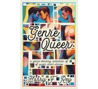 GenreQueer: A genre-bending collection of queer short stories