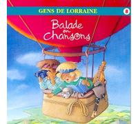 Gens De Lorraine - Balade En Chansons / Vol.3