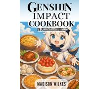 Genshin Impact Cookbook 2: Fontaine Edition: Unofficial Game-Inspired Guide for Fans, Foodies & Cosplayers (Genshin Impact Cookbooks)