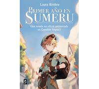 Genshin Impact. Primer año en Sumeru | Laura Rivière