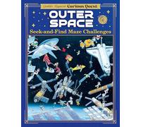 Gentaro Kagawa's Curious Quest: Outer Space: Seek-and-Find Maze Challenges (Gentro Kagawa's Curious Quest)