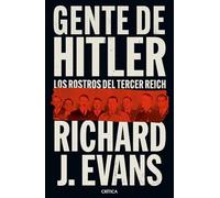 Gente de Hitler: Los rostros del Tercer Reich / Hitler's People: The Faces of the Third Reich