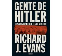 Gente de Hitler: Los rostros del Tercer Reich (Memoria Crítica)