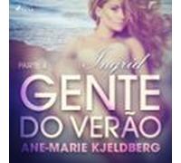 Gente Do Verão Parte 4: Ingrid - Conto Erótico