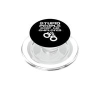 Gente estúpida me Mantienen Empleado Policía Agente Policía Broma PopSockets PopGrip para MagSafe