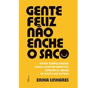 GENTE FELIZ NAO ENCHE O SACO