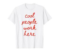 Gente Genial Trabaja aquí, Divertido compañero de Trabajo, Equipo de Humor Camiseta