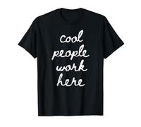 Gente Genial Trabaja aquí, Divertido compañero de Trabajo, Equipo de Humor Camiseta