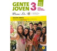 Gente joven 3 A2+ Nueva Edición Ed. Híbrida Libro del alumno | Encina Alonso Arija, Matilde Martínez Sallés, Neus Sans Baulenas