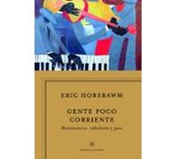 Gente poco corriente: Resistencia, rebelión y jazz (Libros de Historia)