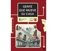 Gente Que Mueve Su Casa: 67 (Educar Práctico)