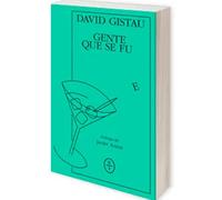 Gente que se fue | David Gistau Retes