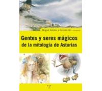 Gentes y seres mágicos de la mitología de Asturias (Asturias Libro a Libro (2ª época))