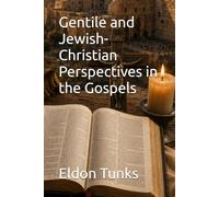 Gentile and Jewish-Christian Perspectives in The Gospels