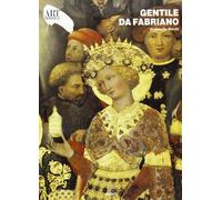 Gentile da Fabriano. Ediz. illustrata (Dossier d'art)