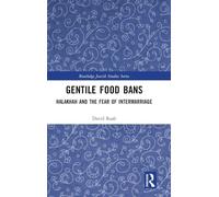 Gentile Food Bans: Halakhah and the Fear of Intermarriage (Routledge Jewish Studies Series)