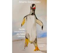 Gentile introduzione alla Fisica Classica