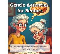 Gentle Activities for Seniors: Activity Book for Seniors with Dementia, Gift for elderly adults in large print with fun relaxing memory games, ... ... pages and much more to keep brain active