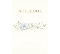 Gentle Bloom Notebook: Minimal Floral Notebook for Notes, Journaling & Daily Writing
