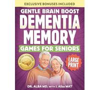 Gentle Brain Boost Dementia Games for Seniors-Easy-Start Large Print Activity Book: Memory Games, Cognitive Exercises & Puzzles for Brain Fog & Alzheimer Care-Simple, Soothing Confidence-Building.