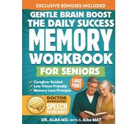Gentle Brain Boost: The Daily Success Memory Workbook for Seniors: Large Print Cognitive Stimulation Exercises & Fail-Safe Activities for Dementia & ... SLP-Reviewed Layout for Confidence & Clarity.
