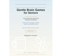 Gentle Brain Games for Seniors: 150+ Extra Easy Large Print Puzzles for Relaxation & Memory - Word Search, Cryptograms, Sudoku, Mazes & More