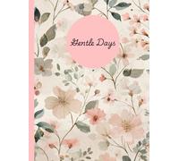 Gentle Days: A Soft 30-Day Practice of Mindfulness, Coloring, and Self-Reflection