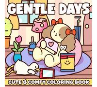 Gentle Days: Cute and Comfy Coloring Book for Adults, Teens Featuring Adorable Animals & Hygge Moments for Stress Relief