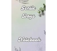 Gentle Days Notebook: A Soft Journal for Self-Care