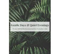 Gentle Days & Quiet Evenings: To-Do and Reflection Journal for Everyday Calm - Forest Floor Cover Edition