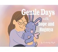 Gentle Days: with Hope and Hugmya (The Huglets Collection)