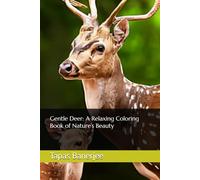 Gentle Deer: A Relaxing Coloring Book of Nature’s Beauty