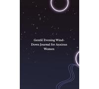 Gentle Evening Wind-Down Journal for Anxious Women