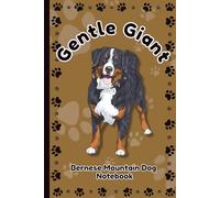 Gentle Giant - Bernese Mountain Dog Notebook: 6x9 Pocket Size | 120 Sheets / 240 Pages | Lined Journal for Notes & Memories