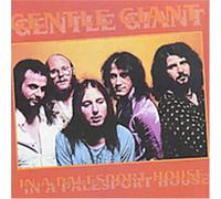 Gentle Giant - In a Palesport House
