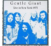 GENTLE GIANT - Live In New York 1975