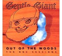 GENTLE GIANT - Out of the Woods:BBC Session