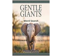 Gentle Giants Puzzle Book, Crossword and Sudoku: Word Searches and Crossword about Mammals, Wildlife, Other Animals, and More, SUDOKU included | 6x9 ... Gift for Vacations, Holidays, and Free Time.