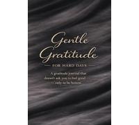 Gentle Gratitude: For Hard Days