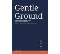 Gentle Ground: A Foundations Journal for Breaking Cycles of Emotional Abuse and Family Patterns