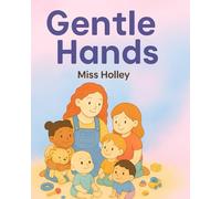 Gentle Hands: A Children's Socialization Book