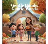 Gentle Hands, Gentle Words (THE MUSICAL MANNERS ADVENTURE SERIES)
