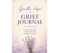 Gentle Hope: Grief Journal