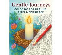Gentle Journeys: Coloring for Healing After Misscariage